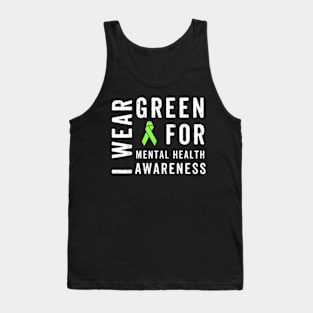 I Wear Green For Mental Health Awareness Month Tank Top